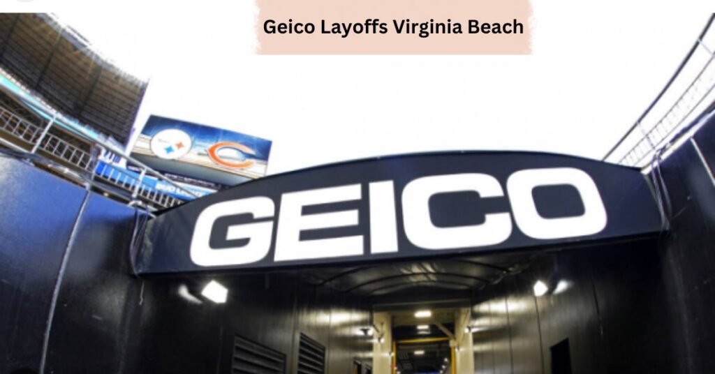 Geico Layoffs Virginia Beach