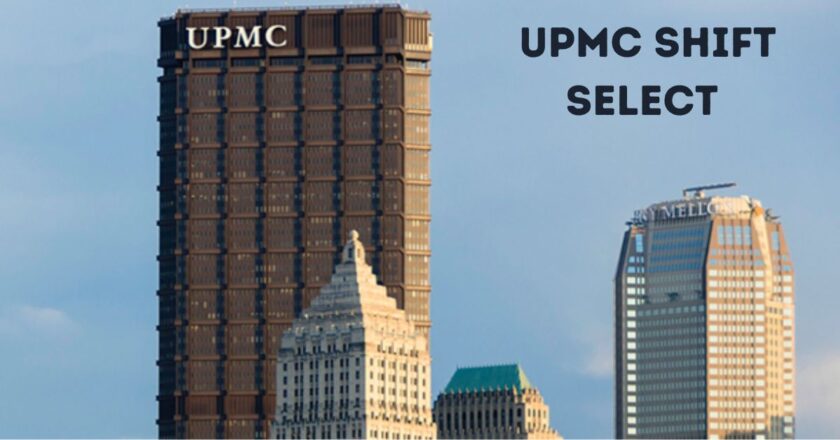 Everything You Need to Know About UPMC Shift Select: A Comprehensive Guide
