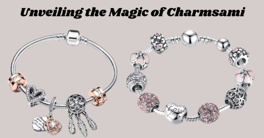 Unveiling the Magic of Charmsami: A Closer Look at this Trending Charm Bracelet Brand