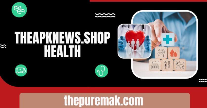 Unlocking the Secrets to a Healthy Lifestyle with Theapknews.shop Health Blog