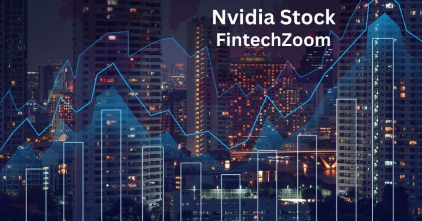 Nvidia Stock Trends Explored: What FintechZoom Reveals for Investors