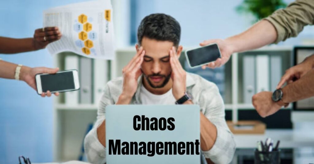 Chaos Management